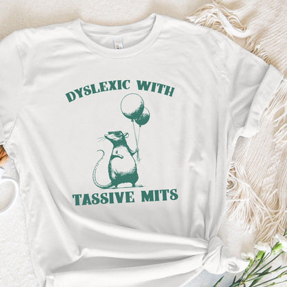 Dyslexia Funny PNG SVG, Dyslexic With Tassive Mits Design - 300 DPI