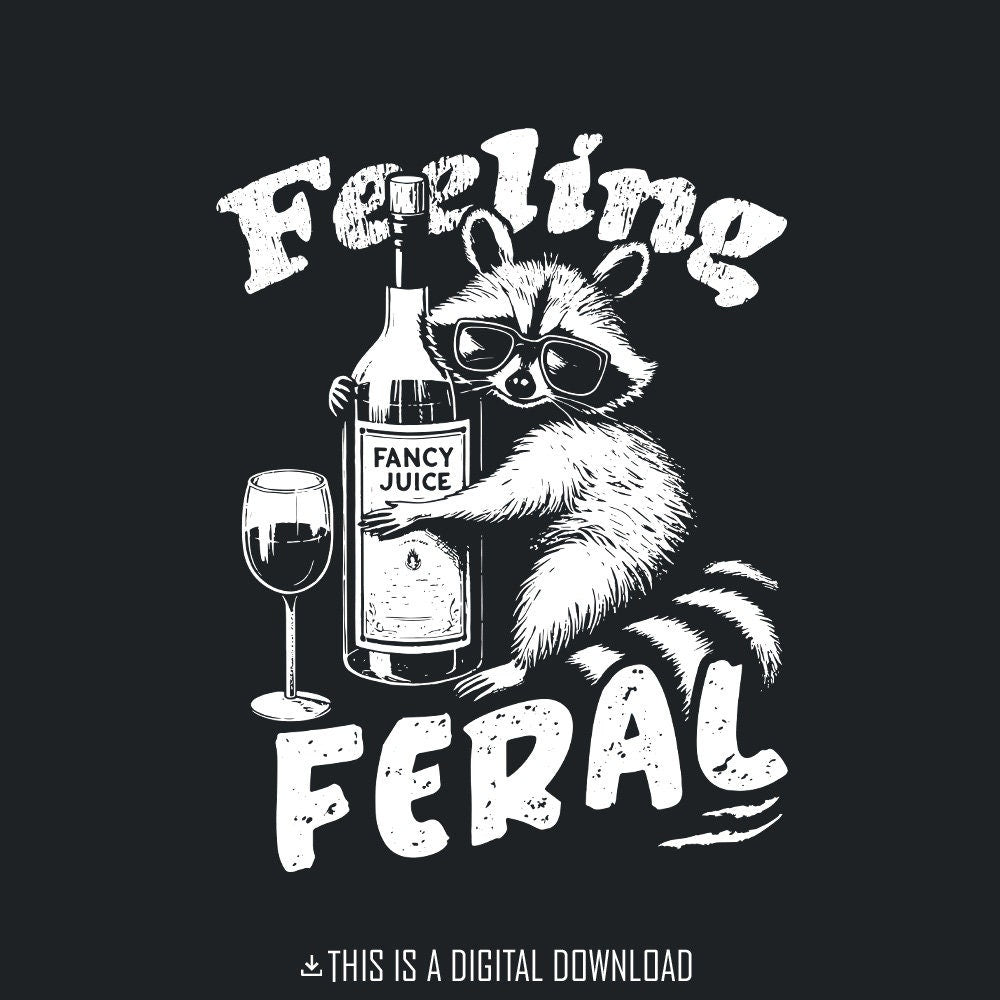 Funny Raccoon Shirt Design Feeling Feral PNG SVG Sarcastic Trash Panda