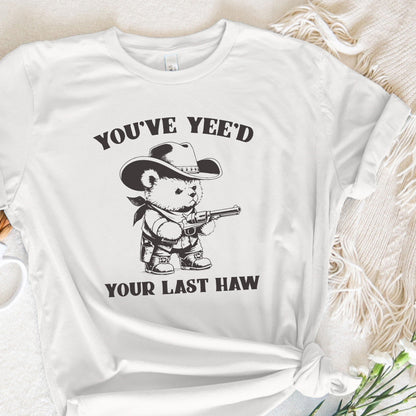 You've Yee'd Your Last Haw Funny Western Cowboy Bear Vintage Animal