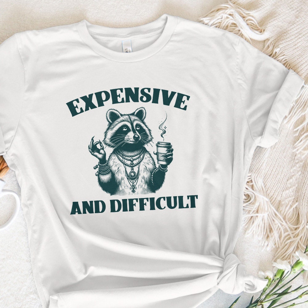 Expensive and Difficult Png, Digital Design - 300 DPI Design for T-Shirt