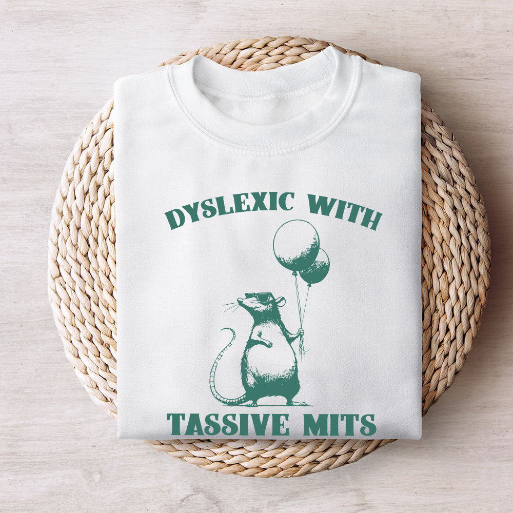 Dyslexia Funny PNG SVG, Dyslexic With Tassive Mits Design - 300 DPI