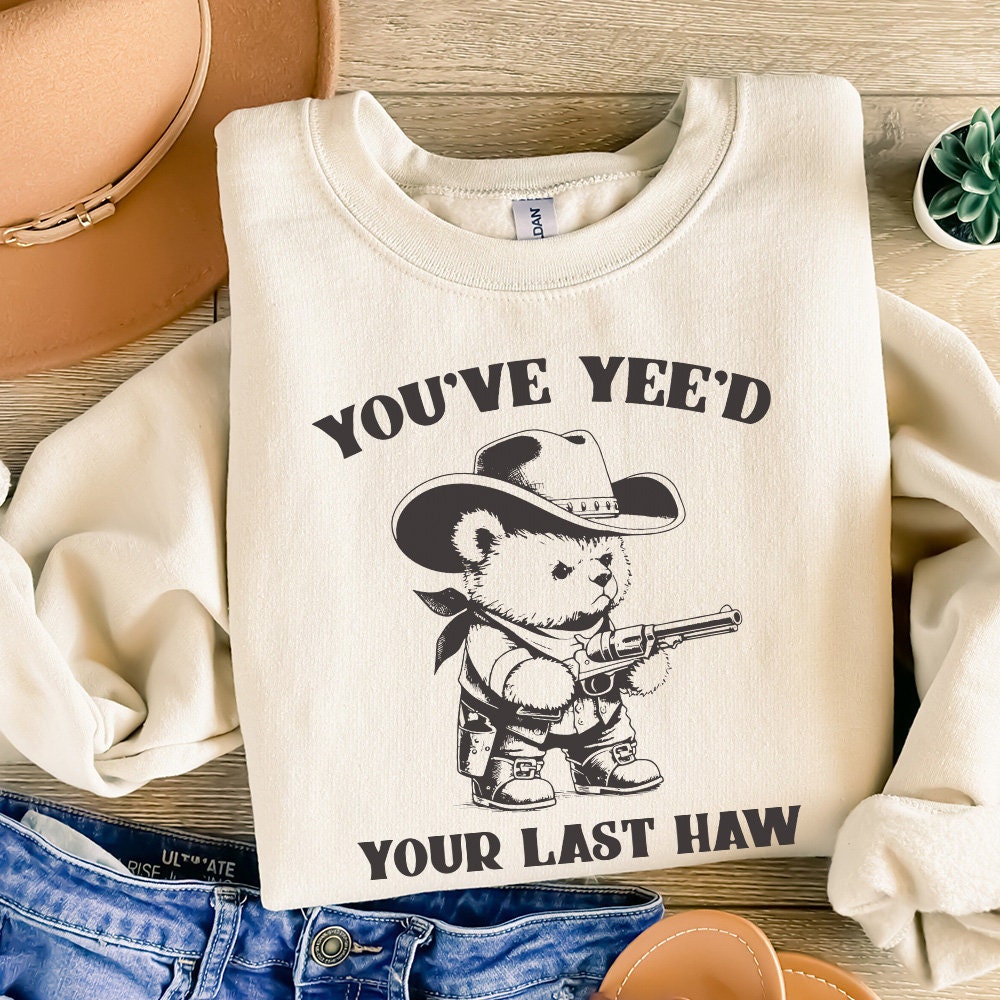 You've Yee'd Your Last Haw Funny Western Cowboy Bear Vintage Animal