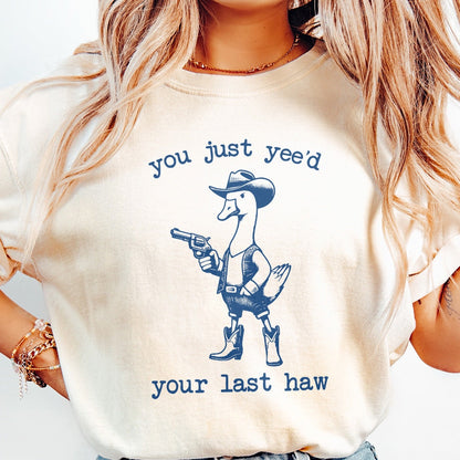 You just Yee'd your last Haw PNG Alt 2, Funny Goose Png - 300 DPI Design