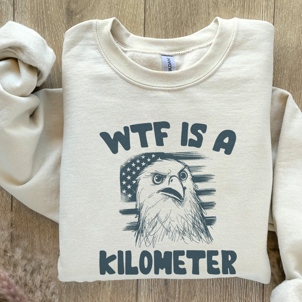 WTF Kilometer Meme Design Alt 2, American Quote - 300 DPI Design for