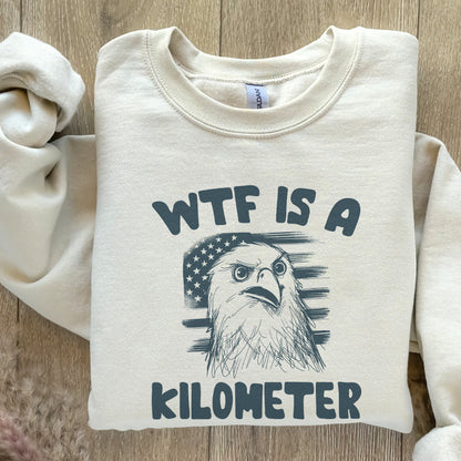 WTF Kilometer Meme Design Alt 2, American Quote - 300 DPI Design for