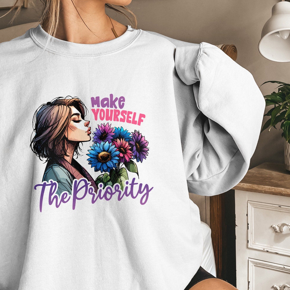 Make Yourself the Priority PNG Design Alt 2, Shirt Png - 300 DPI Design