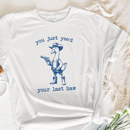 You just Yee'd your last Haw PNG Alt 2, Funny Goose Png - 300 DPI Design