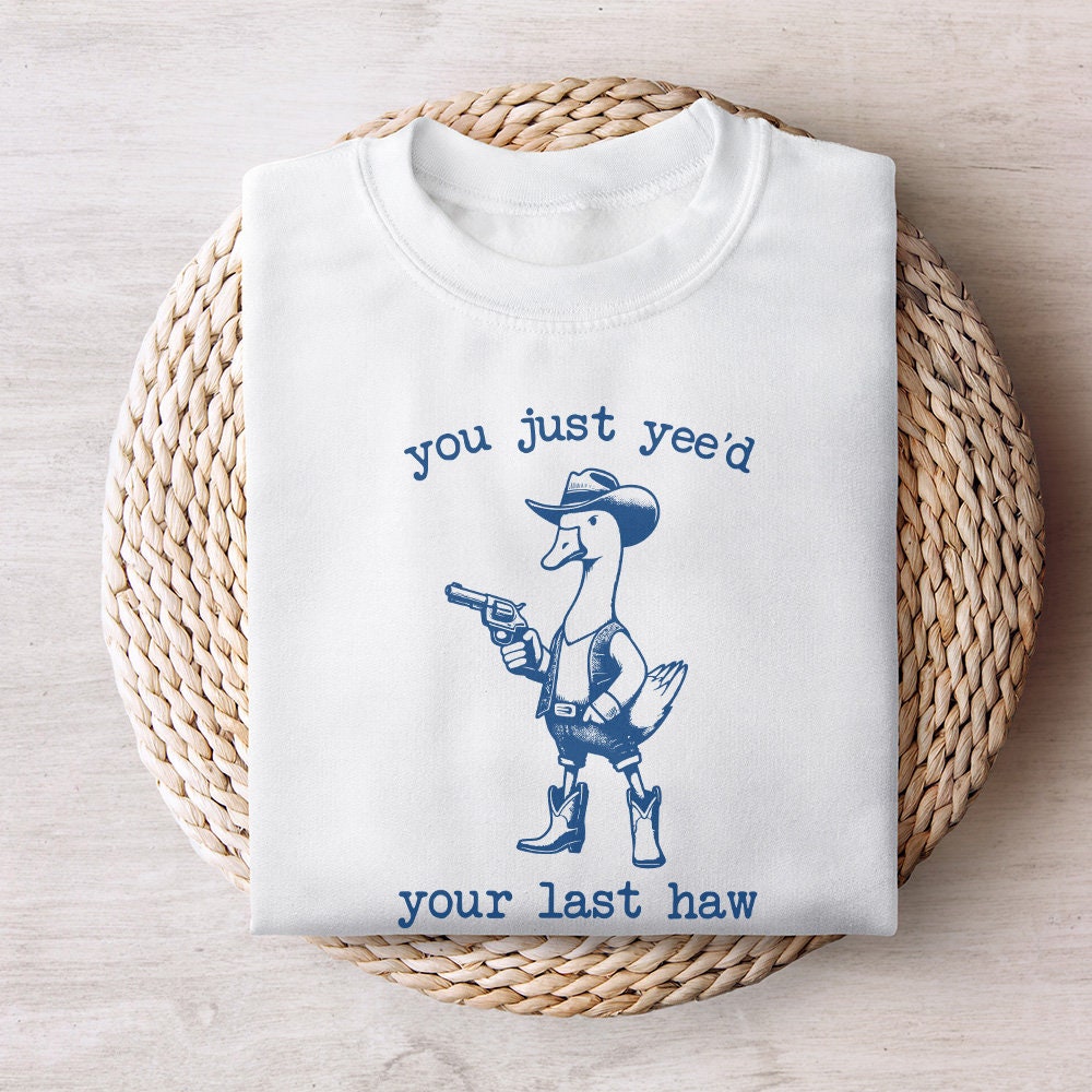 You just Yee'd your last Haw PNG Alt 2, Funny Goose Png - 300 DPI Design
