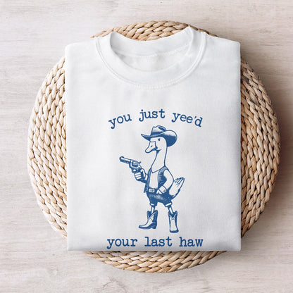 You just Yee'd your last Haw PNG Alt 2, Funny Goose Png - 300 DPI Design