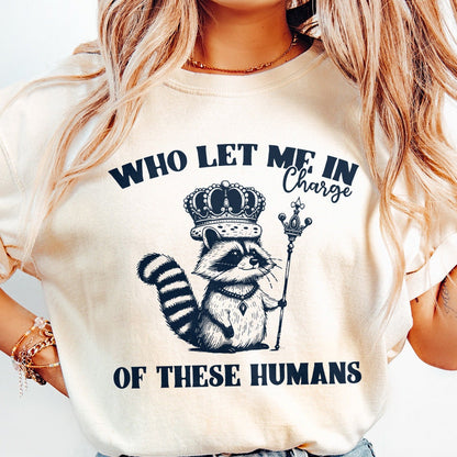In Charge of These Humans PNG, Funny Shirt Png - 300 DPI Design for T-Shirt