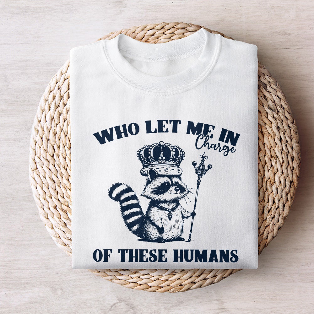 In Charge of These Humans PNG, Funny Shirt Png - 300 DPI Design for T-Shirt