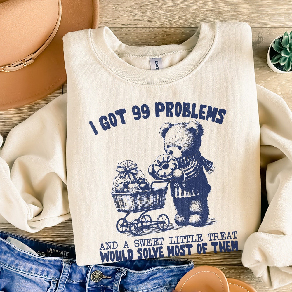 I Got 99 Problems, Funny png - 300 DPI Design for T-Shirt