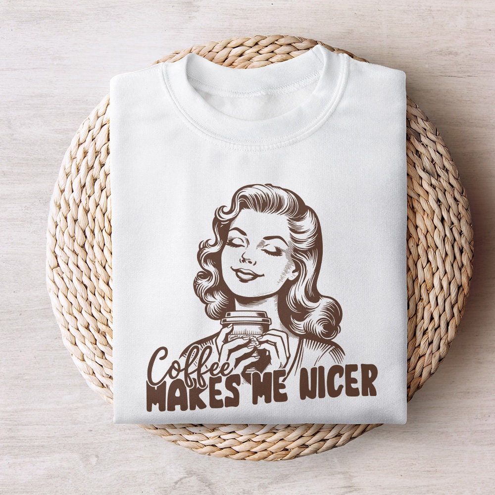 Coffee Makes Me Nicer PNG Alt 2, Snarky Sarcastic Adult Humor - 300 DPI