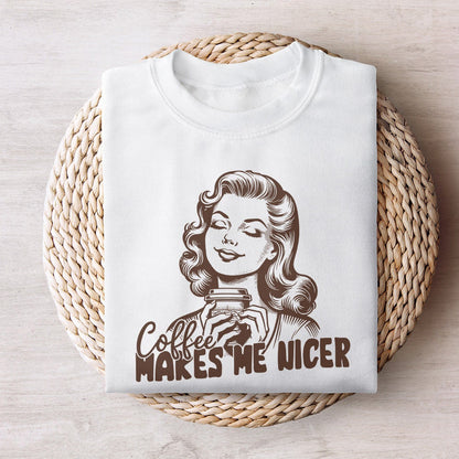 Coffee Makes Me Nicer PNG Alt 2, Snarky Sarcastic Adult Humor - 300 DPI