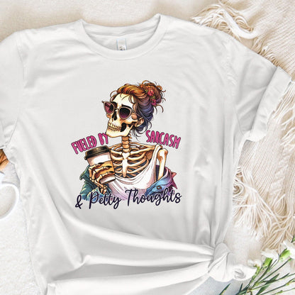 Fueled by Sarcasm & Petty Thoughts PNG, Funny Tshirt Designs - 300 DPI