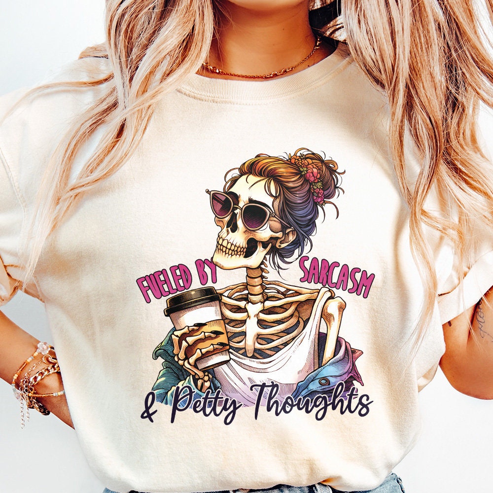 Fueled by Sarcasm & Petty Thoughts PNG, Funny Tshirt Designs - 300 DPI