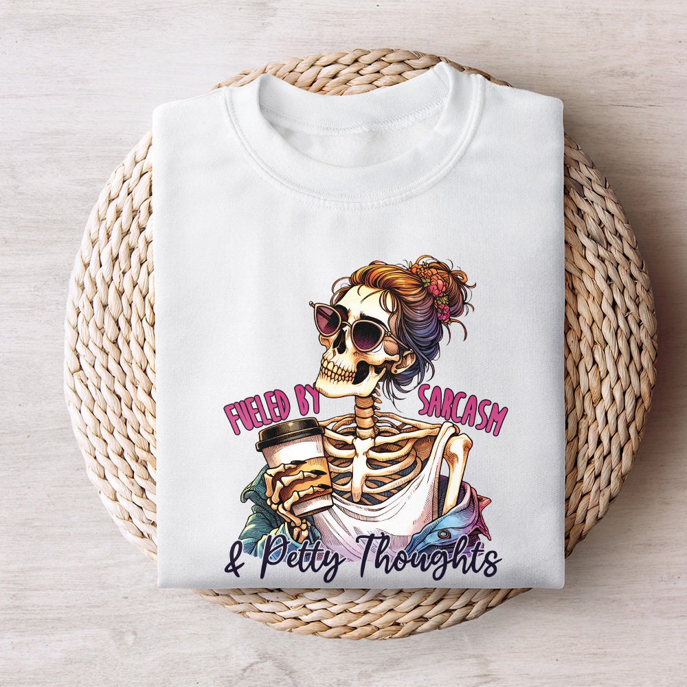 Fueled by Sarcasm & Petty Thoughts PNG, Funny Tshirt Designs - 300 DPI