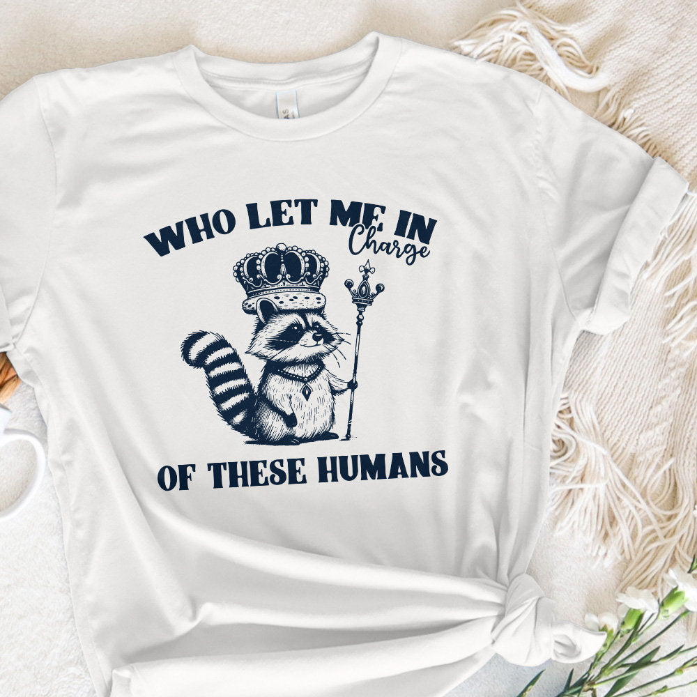 In Charge of These Humans PNG, Funny Shirt Png - 300 DPI Design for T-Shirt