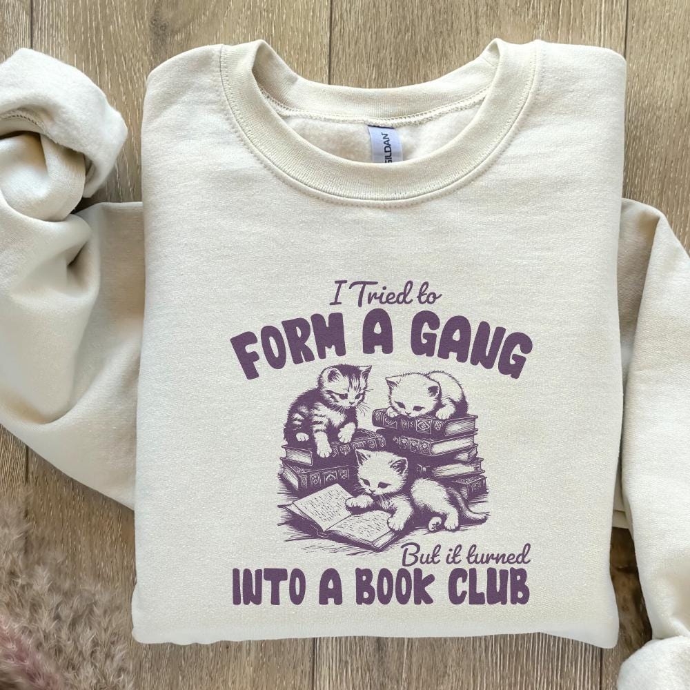 I Tried to form a Gang PNG, Funny Bookclub PNG - 300 DPI Design for T-Shirt