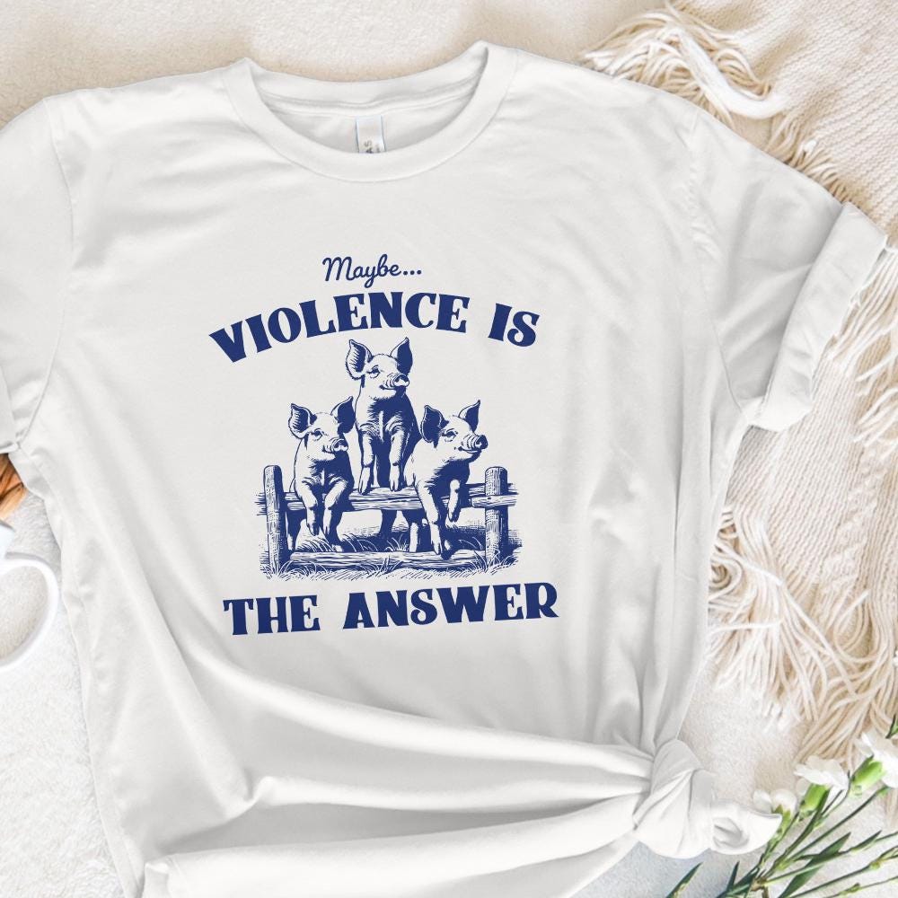 Maybe Violence is the Answer PNG Alt 2, Funny Saying Shirt - 300 DPI