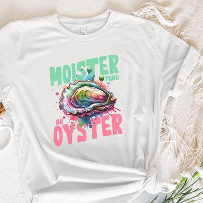 Moister Than An Oyster Funny Graphic PNG, Fun Adult Humour PNG - 300 DPI