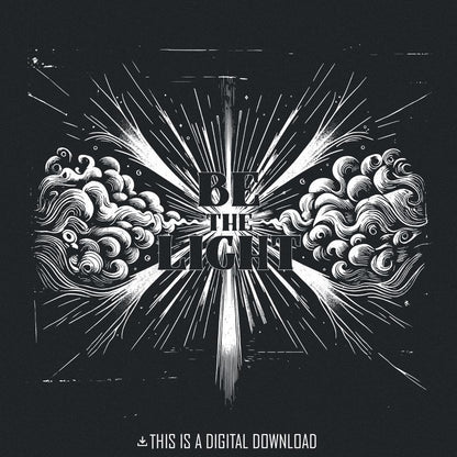 Be the Light png, Bible Verse png - 300 DPI Design for T-Shirt