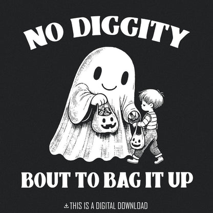 No Diggity png, Bout To Bag It Up - 300 DPI Design for T-Shirt