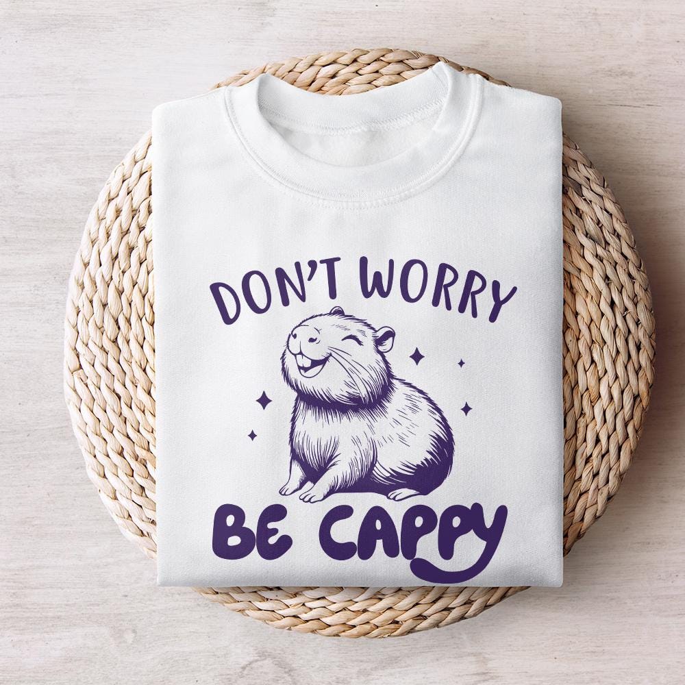 Don't Worry Be Capy PNG Alt 2, Swag Capybara PNG - 300 DPI Design for