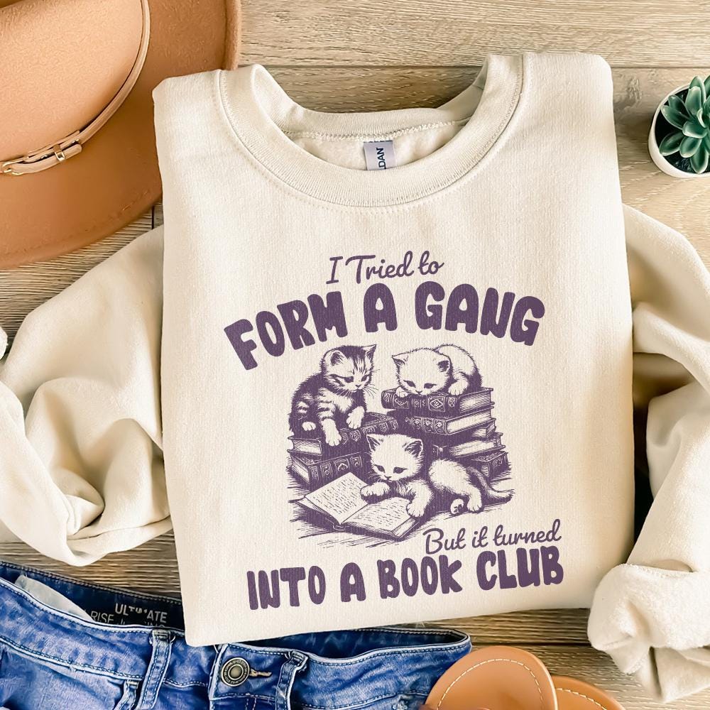 I Tried to form a Gang PNG, Funny Bookclub PNG - 300 DPI Design for T-Shirt