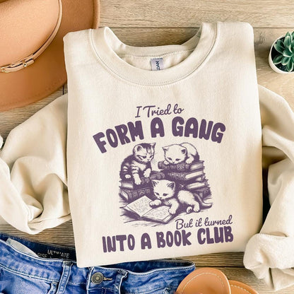 I Tried to form a Gang PNG, Funny Bookclub PNG - 300 DPI Design for T-Shirt