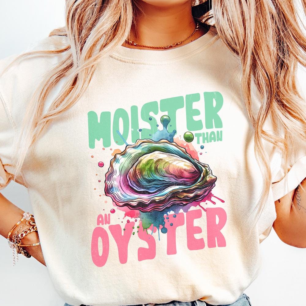 Moister Than An Oyster Funny Graphic PNG, Fun Adult Humour PNG - 300 DPI