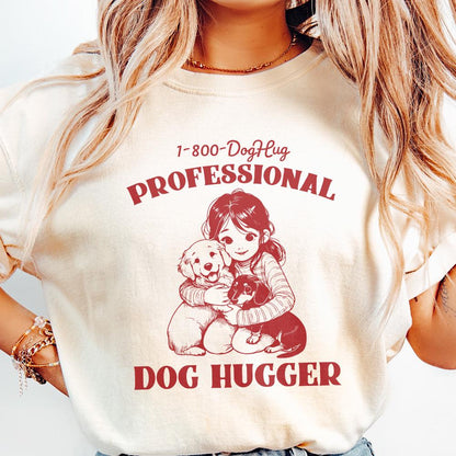 Cute Animal Sayings, Dog Hugger png - 300 DPI Design for T-Shirt