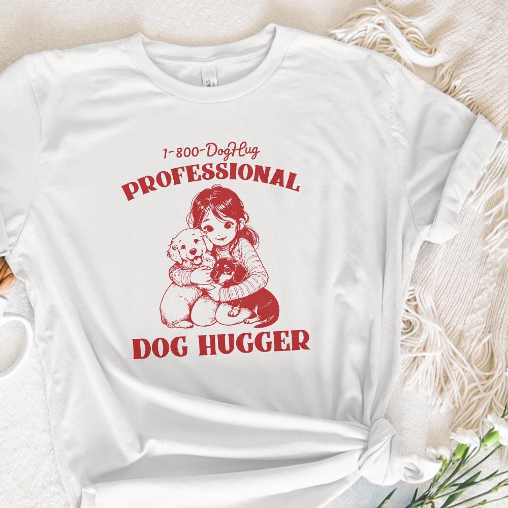 Cute Animal Sayings, Dog Hugger png - 300 DPI Design for T-Shirt