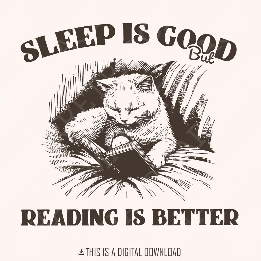 Sleep is Good but Reading is Better PNG Alt 2, Trendy Bookish Cat Art -