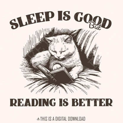 Sleep is Good but Reading is Better PNG Alt 2, Trendy Bookish Cat Art -