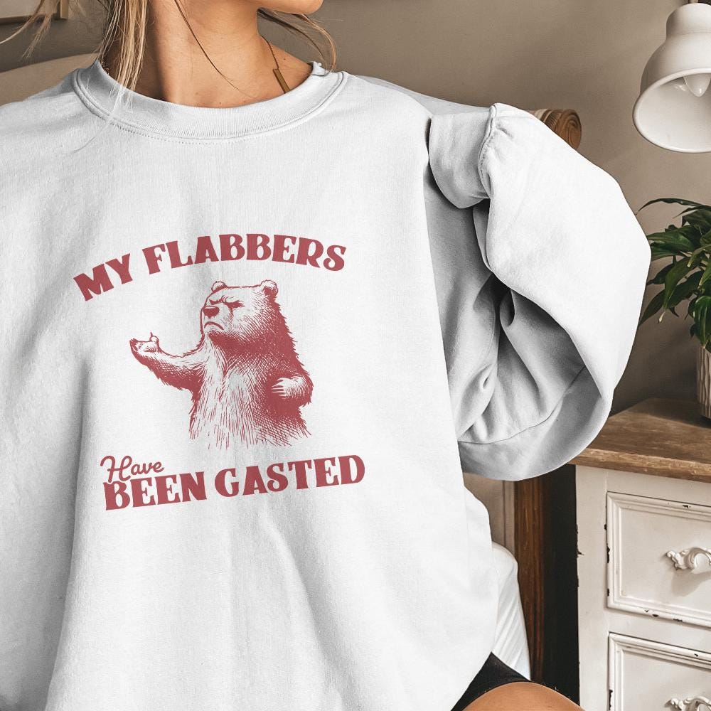 All of My Flabbers Are Gasted PNG, Funny Bear Sublimation Digital