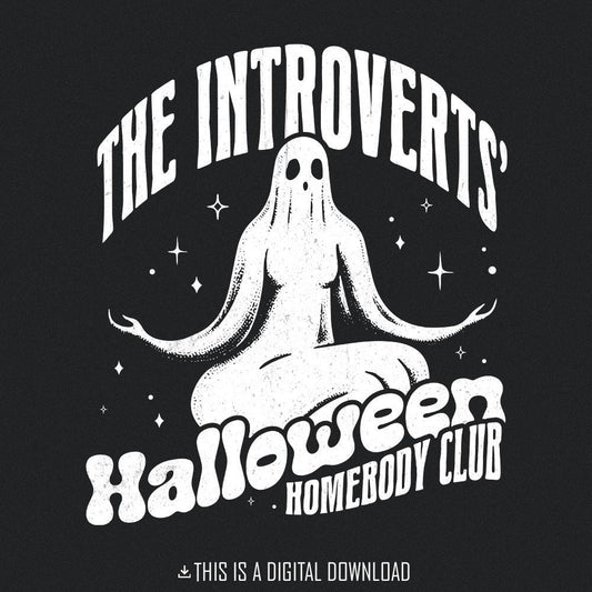 Introverts Halloween Homebody Club PNG, Funny Halloween Digital Download