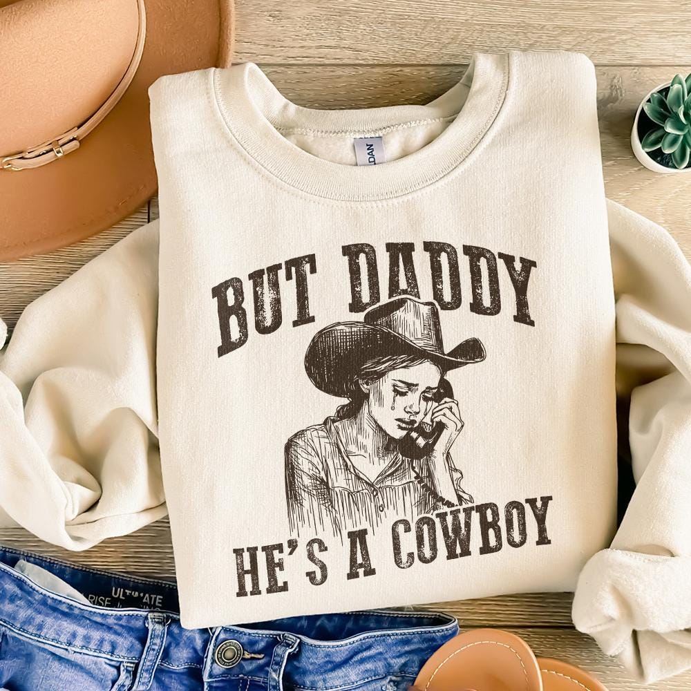 But Daddy He's A Cowboy PNG Alt 2, Western Digital Download - 300 DPI