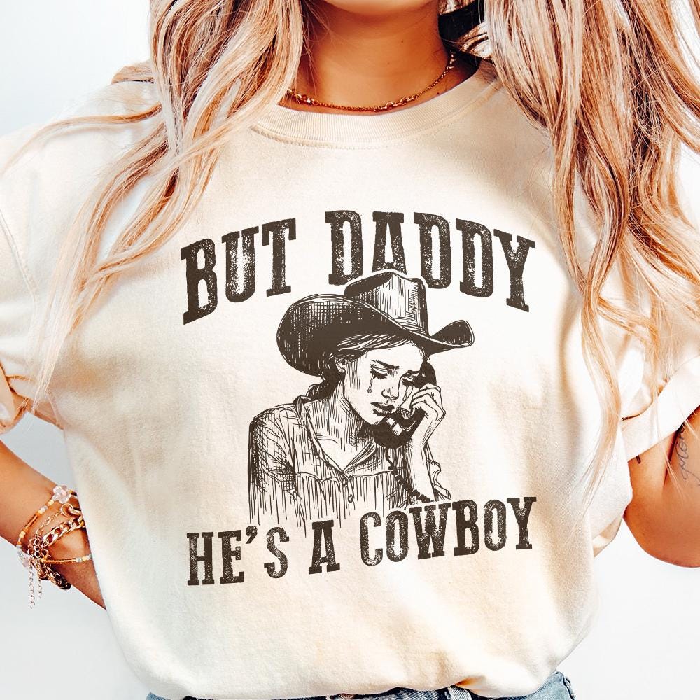 But Daddy He's A Cowboy PNG Alt 2, Western Digital Download - 300 DPI