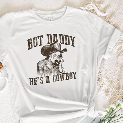 But Daddy He's A Cowboy PNG Alt 2, Western Digital Download - 300 DPI