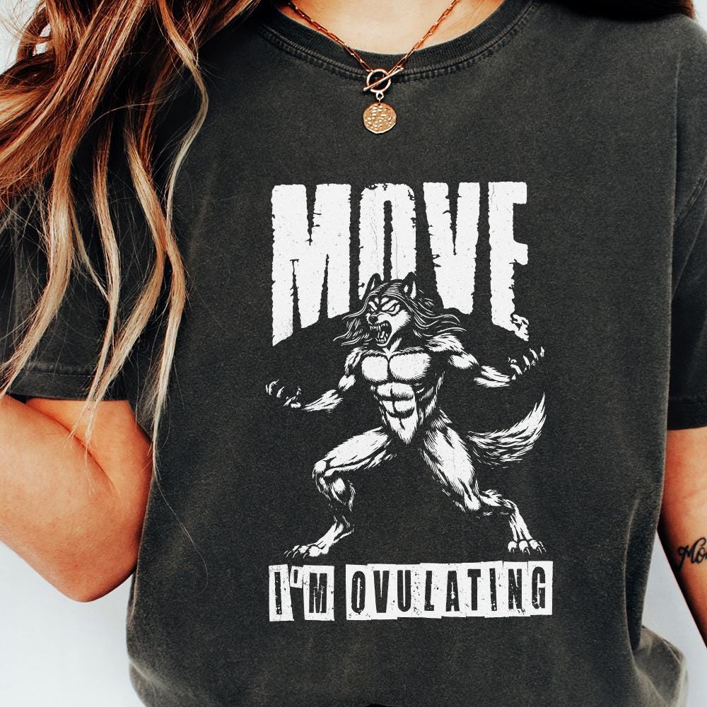 Move I'M OVULATING PNG, Funny Hysterectomy Sublimation Download - 300 DPI