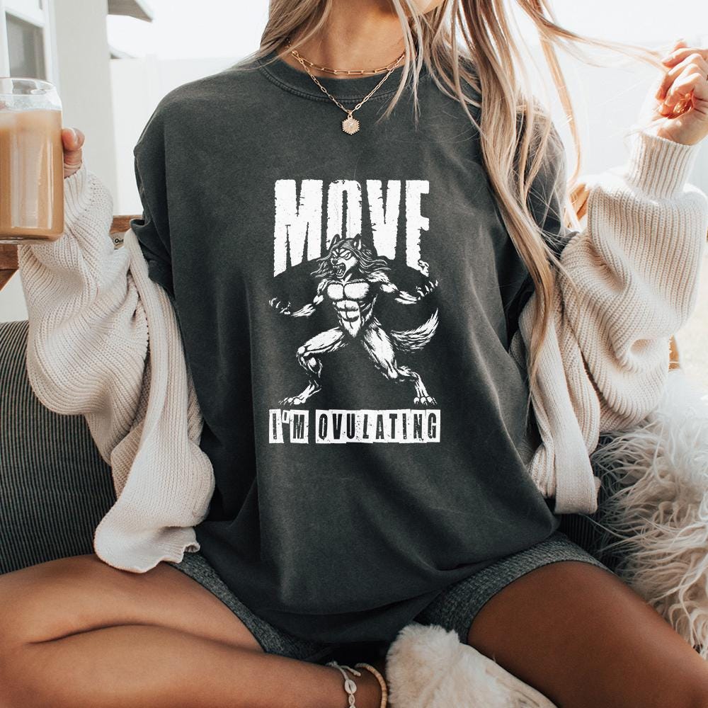 Move I'M OVULATING PNG, Funny Hysterectomy Sublimation Download - 300 DPI