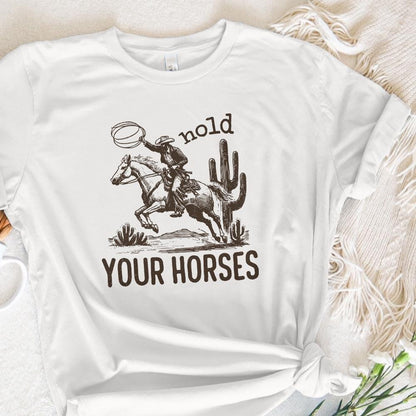 Hold Your Horses, Western PNG - 300 DPI Design for T-Shirt