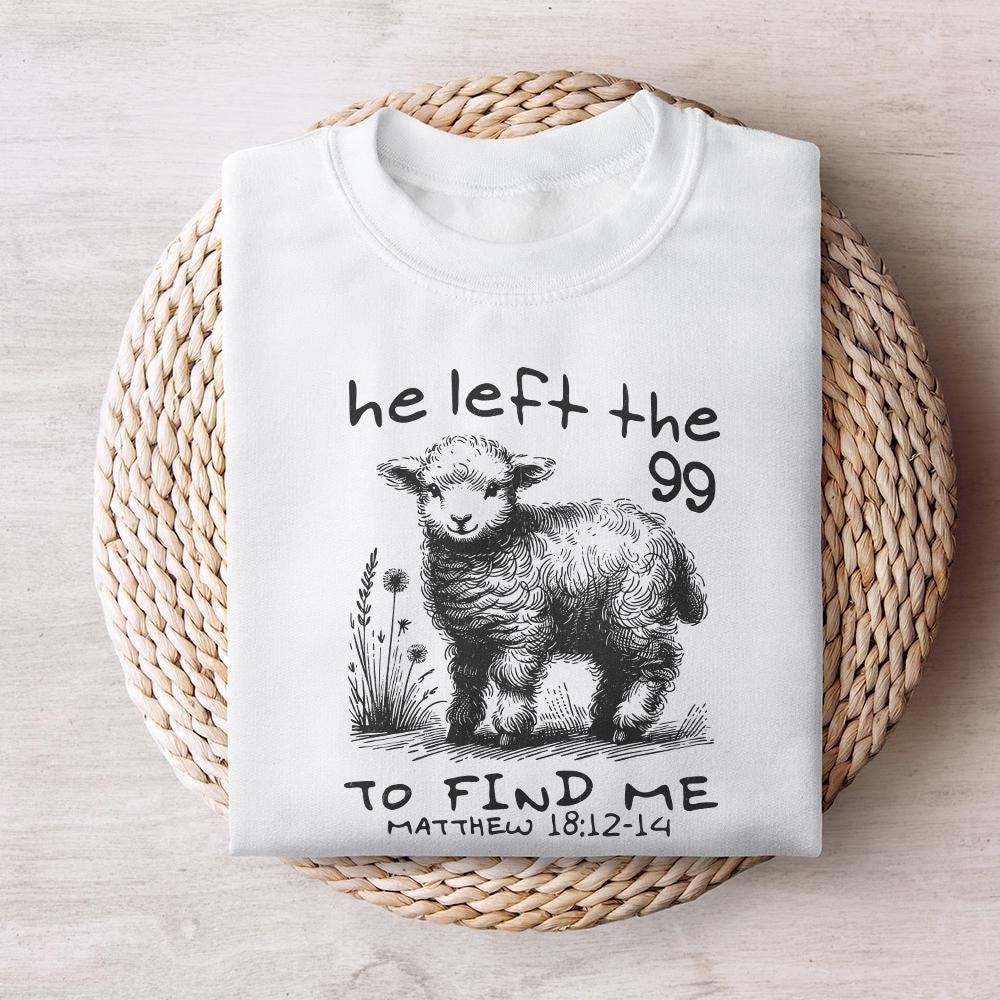 He Left The 99 PNG, Bible Verse PNG - 300 DPI Design for T-Shirt