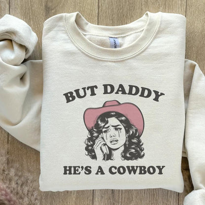 But Daddy He's A Cowboy PNG, Western Digital Download - 300 DPI Design
