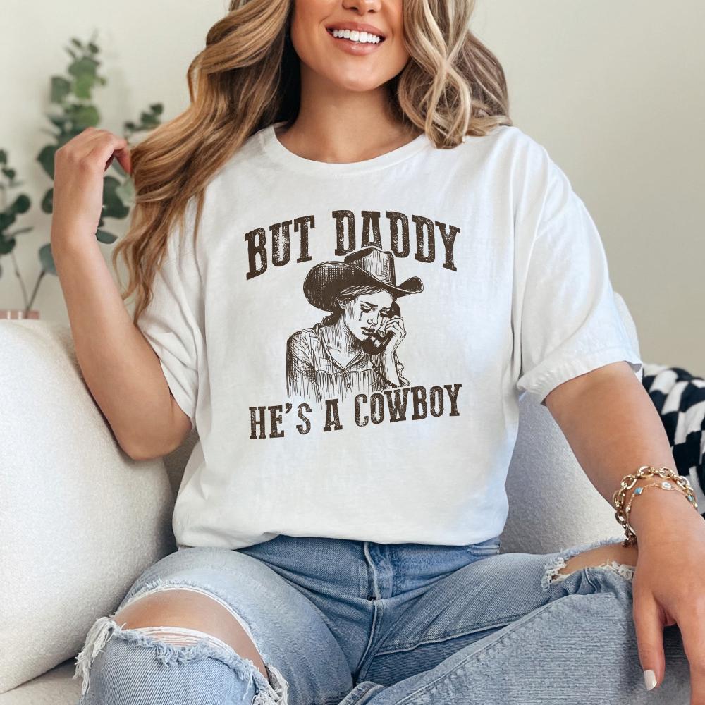 But Daddy He's A Cowboy PNG Alt 2, Western Digital Download - 300 DPI