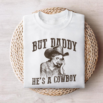 But Daddy He's A Cowboy PNG Alt 2, Western Digital Download - 300 DPI