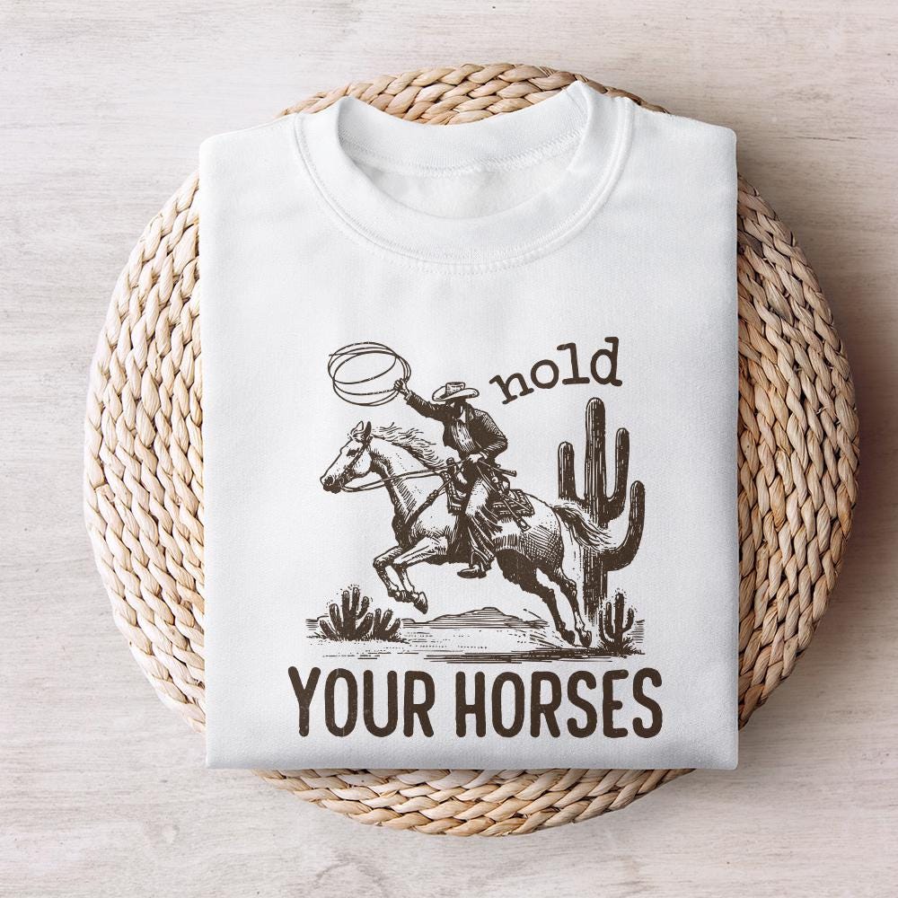 Hold Your Horses, Western PNG - 300 DPI Design for T-Shirt