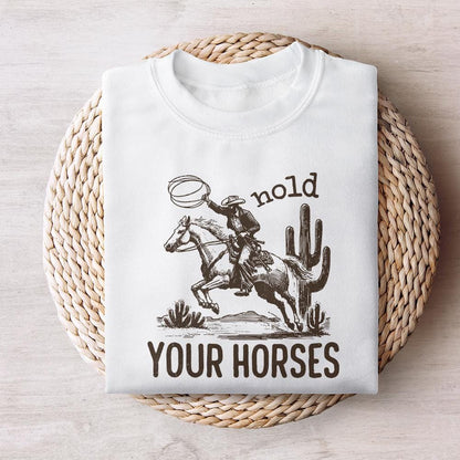 Hold Your Horses, Western PNG - 300 DPI Design for T-Shirt