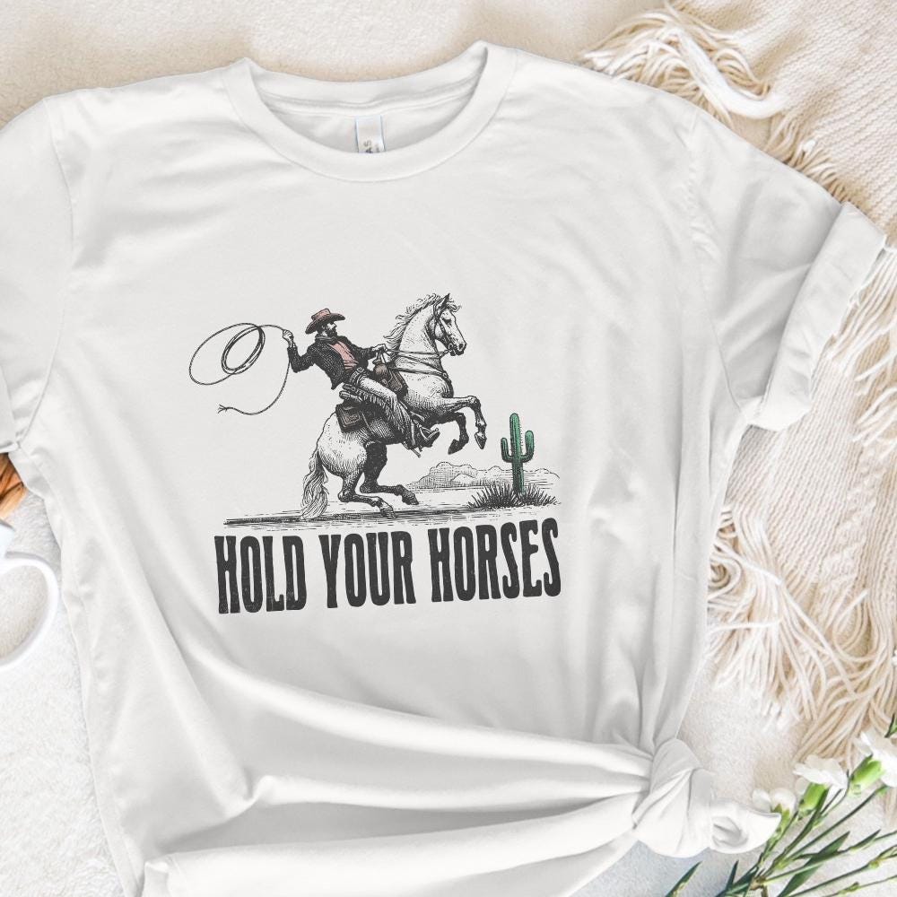Hold Your Horses Alt 2, Western PNG - 300 DPI Design for T-Shirt
